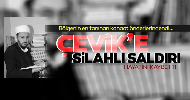 Bitlis'te kanaat önderlerinden Abdülkerim Çevik öldürüldü!
