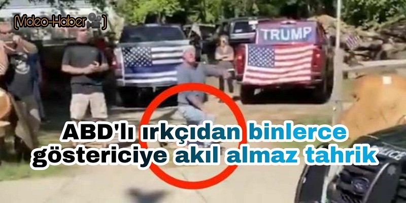 ABD'lı ırkçıdan binlerce göstericiye akıl almaz tahrik (Video Haber)