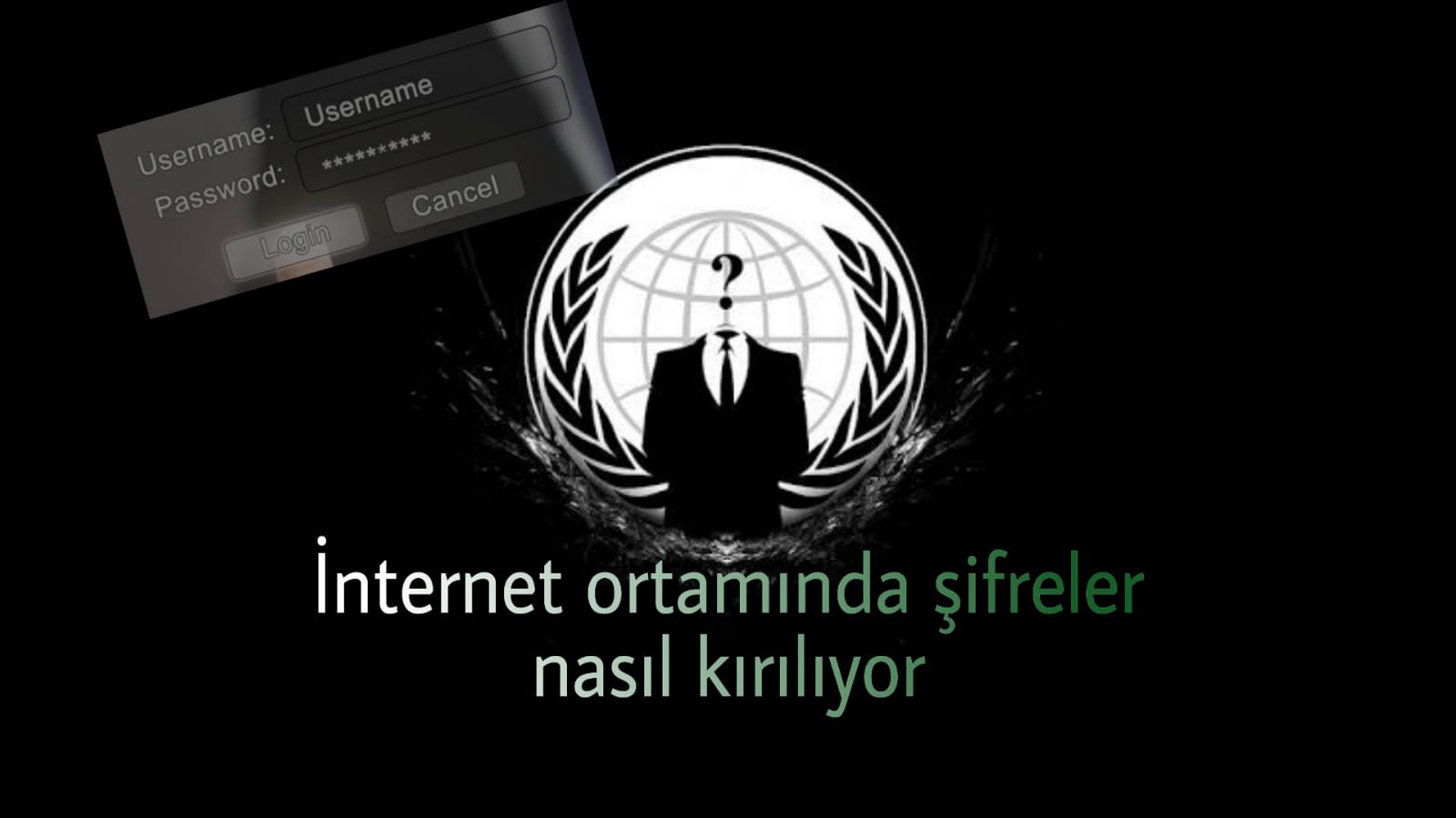 İnternet ortamında şifreler nasıl kırılıyor