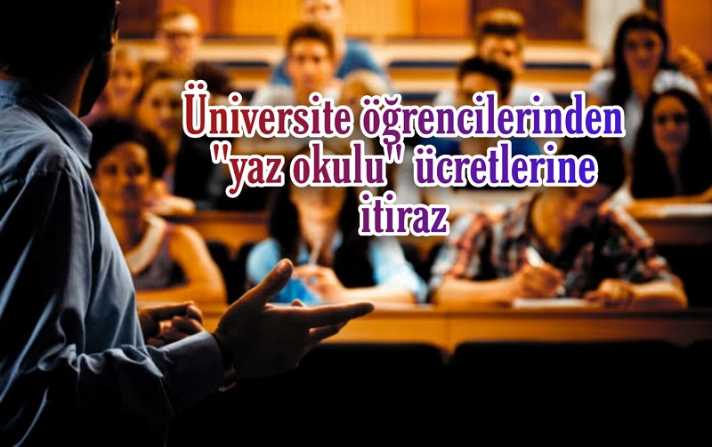 Üniversite öğrencilerinden "yaz okulu" ücretlerine itiraz