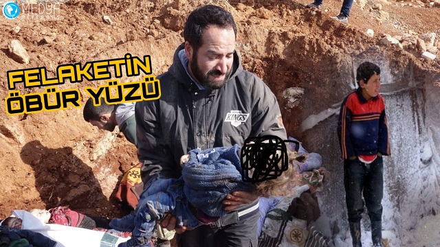 İdlip'te Felaketin Öbür Yüzü