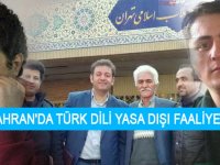 TAHRAN'DA TÜRK DİLİ YASA DIŞI FAALİYET!