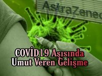 COVİD19 Aşısında Umut Veren Gelişme