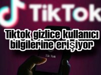 Tiktok gizlice kullanıcı bilgilerine erişiyor