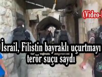 İsrail Filistin bayraklı uçurtmayı terör suçu saydı (video haber)