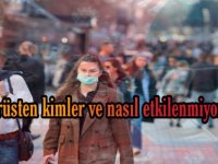 Virüsten kimler ve nasıl etkilenmiyor ?