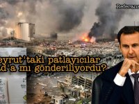 Beyrut'taki patlayıcılar Esed'e mi gönderiliyordu?